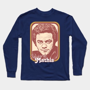 Johnny Mathis // Retro Style Fan Design Long Sleeve T-Shirt